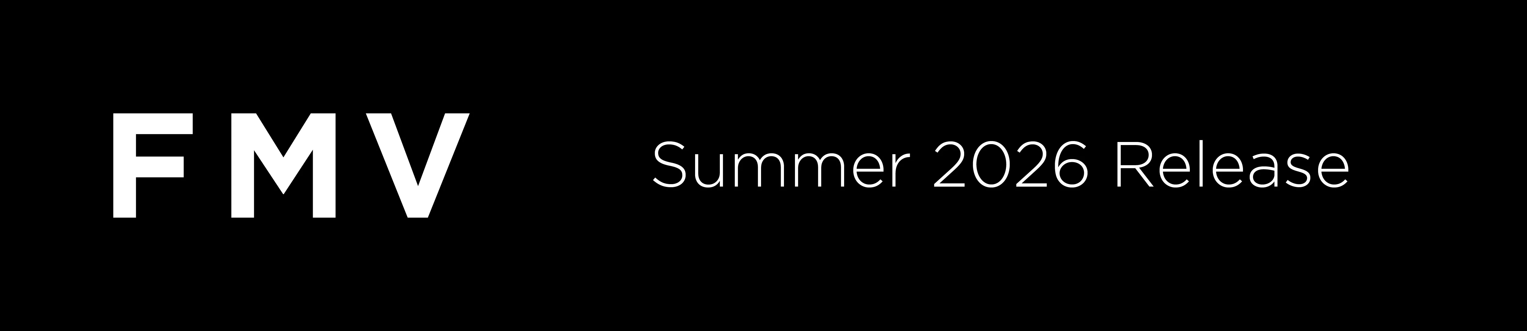 FMV Summer 2026 Release